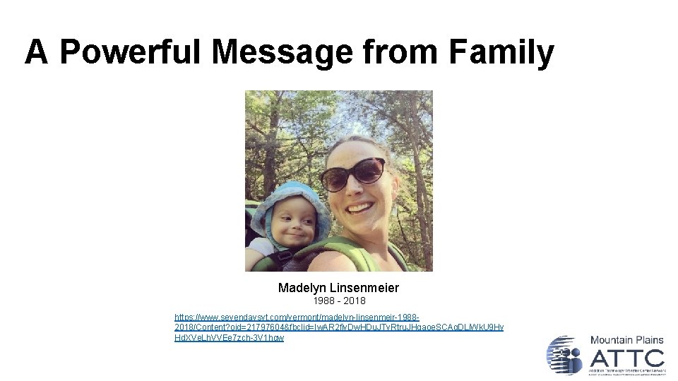 A Powerful Message from Family Madelyn Linsenmeier 1988 - 2018 https: //www. sevendaysvt. com/vermont/madelyn-linsenmeir-19882018/Content?