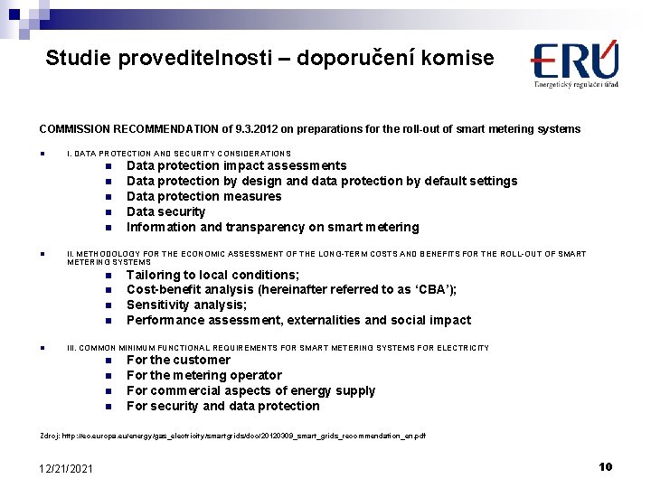 Studie proveditelnosti – doporučení komise COMMISSION RECOMMENDATION of 9. 3. 2012 on preparations for