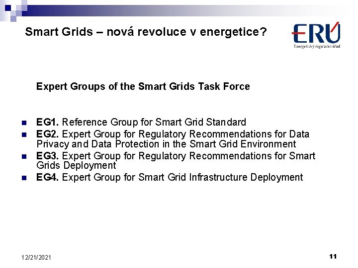 Smart Grids – nová revoluce v energetice? Expert Groups of the Smart Grids Task