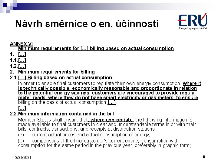 Návrh směrnice o en. účinnosti ANNEX VI Minimum requirements for […] billing based on