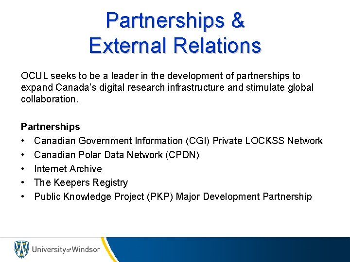 Partnerships & External Relations OCUL seeks to be a leader in the development of