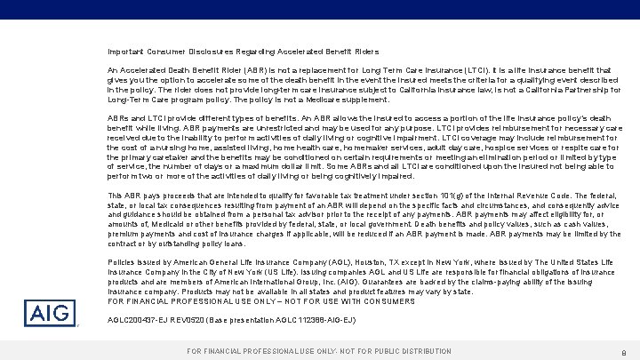 Important Consumer Disclosures Regarding Accelerated Benefit Riders An Accelerated Death Benefit Rider (ABR) is