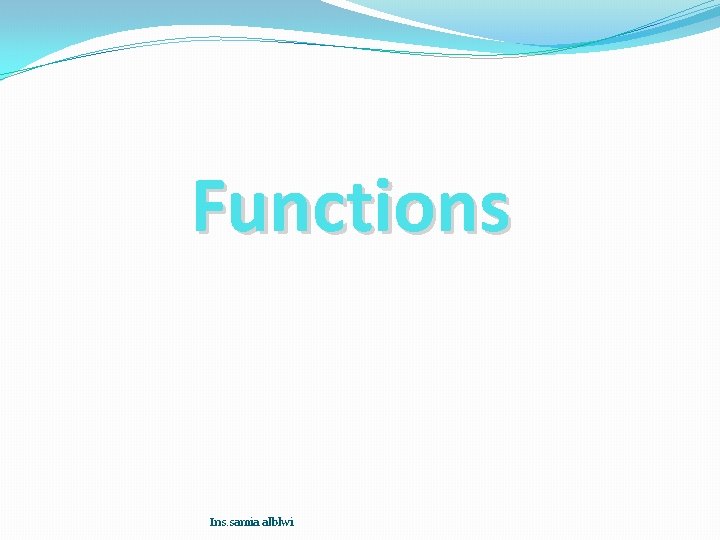 Functions Ins. samia alblwi 