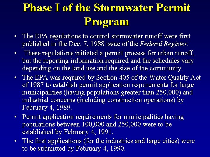Phase I of the Stormwater Permit Program • The EPA regulations to control stormwater