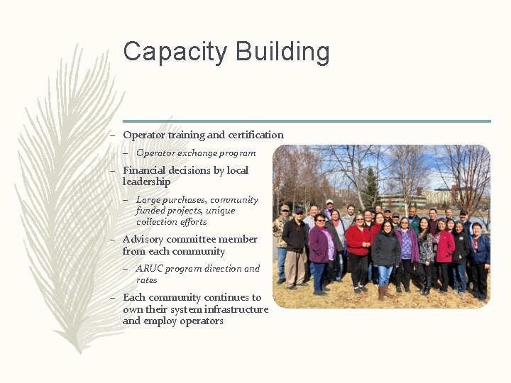 Capacity Building – Operator training and certification – Operator exchange program – Financial decisions
