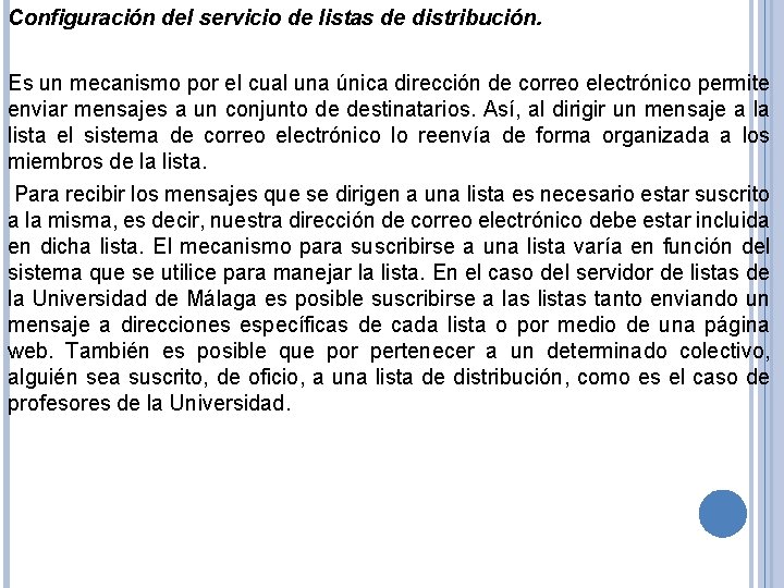 Configuración del servicio de listas de distribución. Es un mecanismo por el cual una