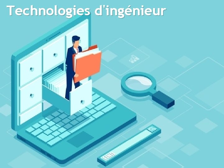 Technologies d'ingénieur 