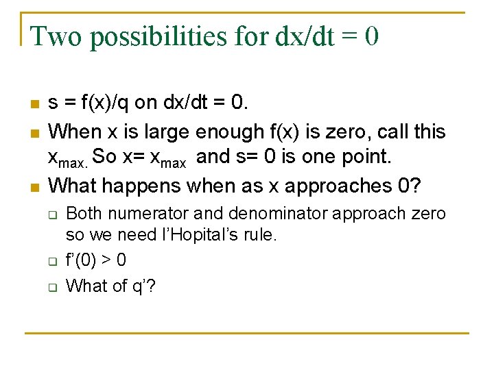 Two possibilities for dx/dt = 0 n n n s = f(x)/q on dx/dt