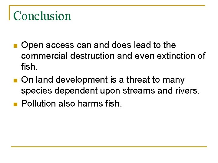 Conclusion n Open access can and does lead to the commercial destruction and even