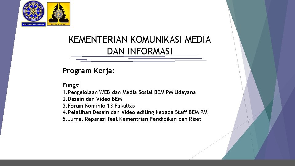 KEMENTERIAN KOMUNIKASI MEDIA DAN INFORMASI Program Kerja: Fungsi 1. Pengelolaan WEB dan Media Sosial