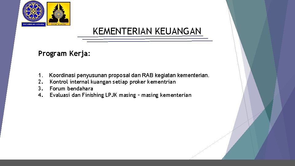 KEMENTERIAN KEUANGAN Program Kerja: 1. 2. 3. 4. Koordinasi penyusunan proposal dan RAB kegiatan