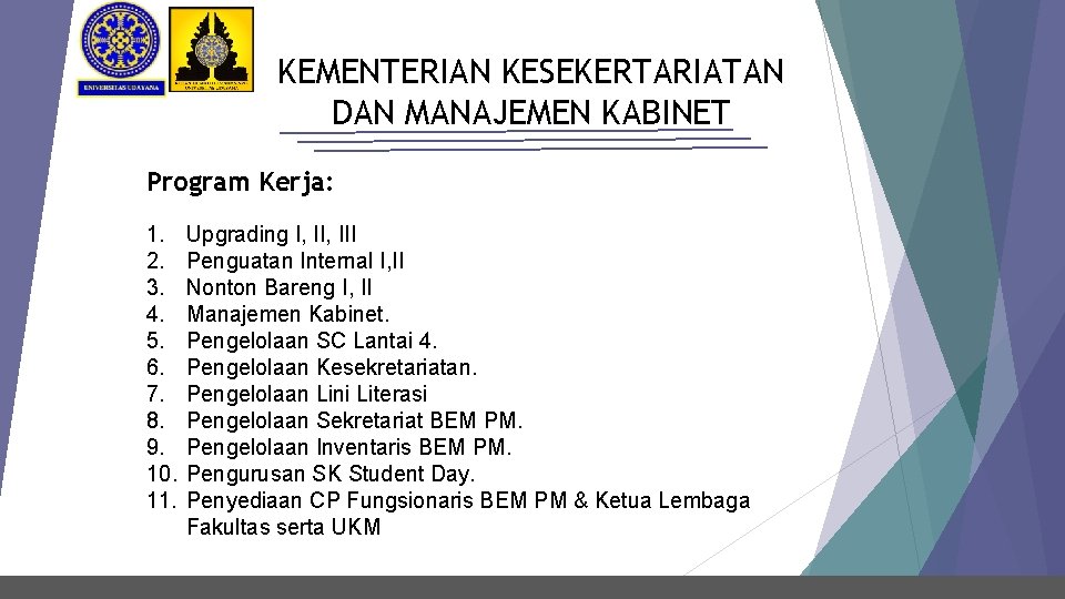 KEMENTERIAN KESEKERTARIATAN DAN MANAJEMEN KABINET Program Kerja: 1. 2. 3. 4. 5. 6. 7.