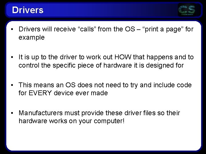 Drivers • Drivers will receive “calls” from the OS – “print a page” for Drivers • Drivers will receive “calls” from the OS – “print a page” for