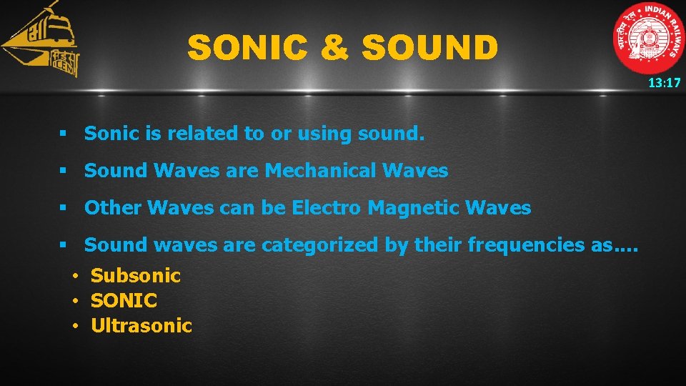 SONIC & SOUND 13: 17 § Sonic is related to or using sound. §