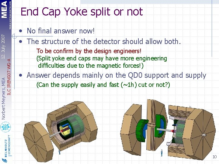 MEA Machine and Experiment Assembly 12. July 2007 Norbert Meyners, MEA ILC IRENG 07