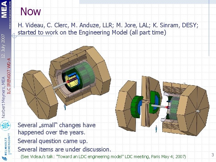 MEA Machine and Experiment Assembly 12. July 2007 Norbert Meyners, MEA ILC IRENG 07