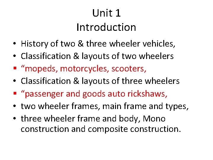 Unit 1 Introduction • • § • • History of two & three wheeler