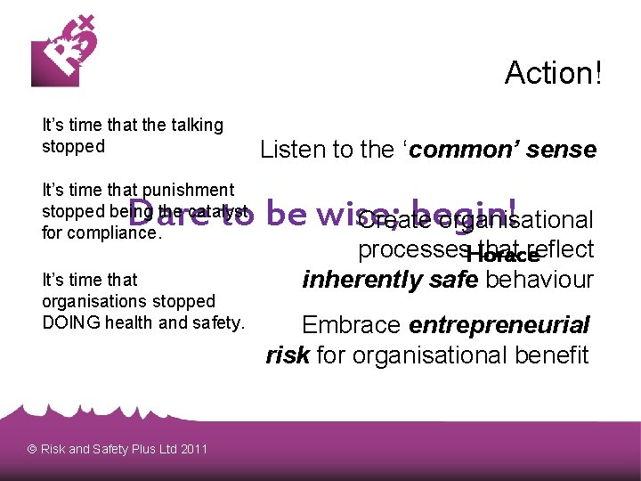 Action! It’s time that the talking stopped It’s time that punishment stopped being the