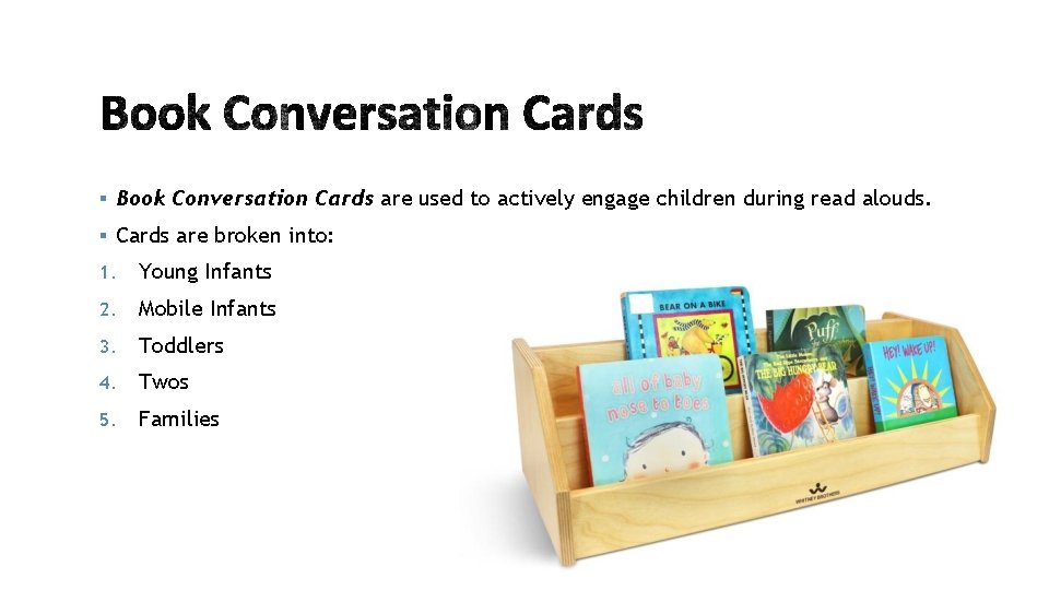 § Book Conversation Cards are used to actively engage children during read alouds. § § Book Conversation Cards are used to actively engage children during read alouds. §
