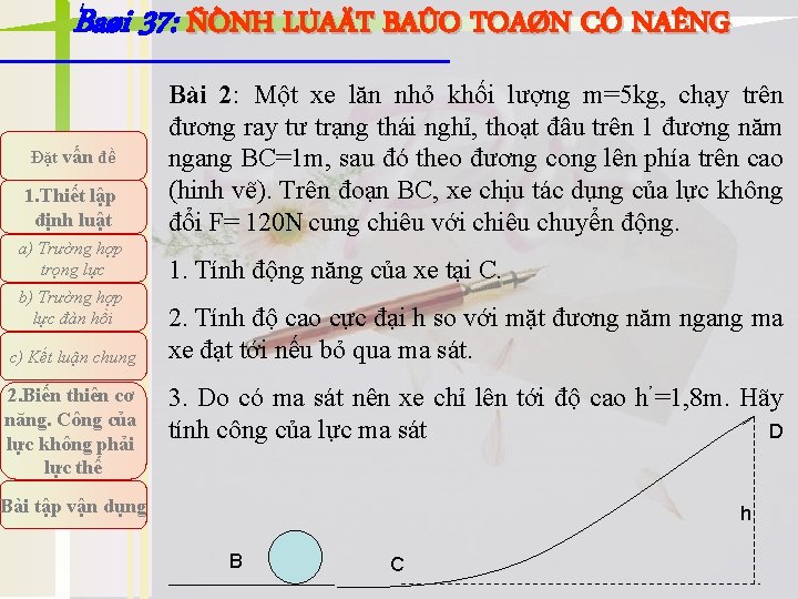 Baøi 37: ÑÒNH LUAÄT BAÛO TOAØN CÔ NAÊNG Đặt vấn đề 1. Thiết lập