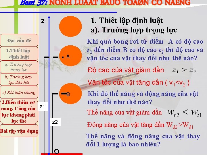 Baøi 37: ÑÒNH LUAÄT BAÛO TOAØN CÔ NAÊNG 1. Thiết lập định luật a).