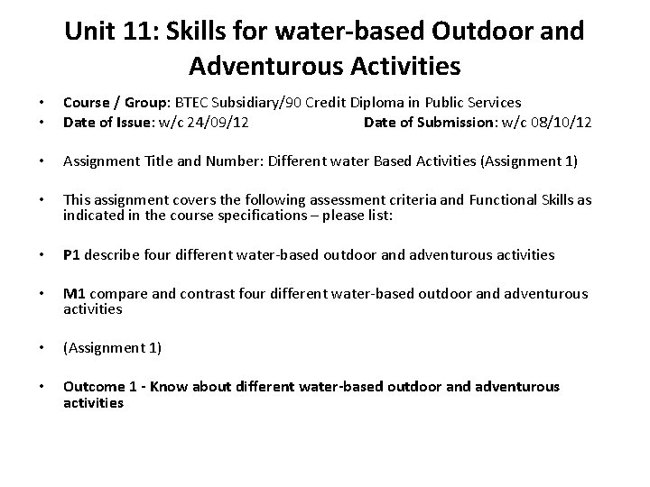 Unit 11: Skills for water-based Outdoor and Adventurous Activities • • Course / Group: