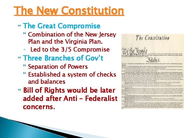 The New Constitution The Great Compromise Combination of the New Jersey Plan and the