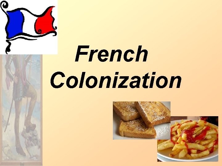 French Colonization 