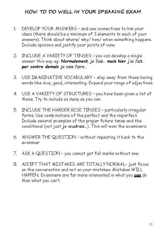 HOW TO DO WELL IN YOUR SPEAKING EXAM 1. DEVELOP YOUR ANSWERS – and