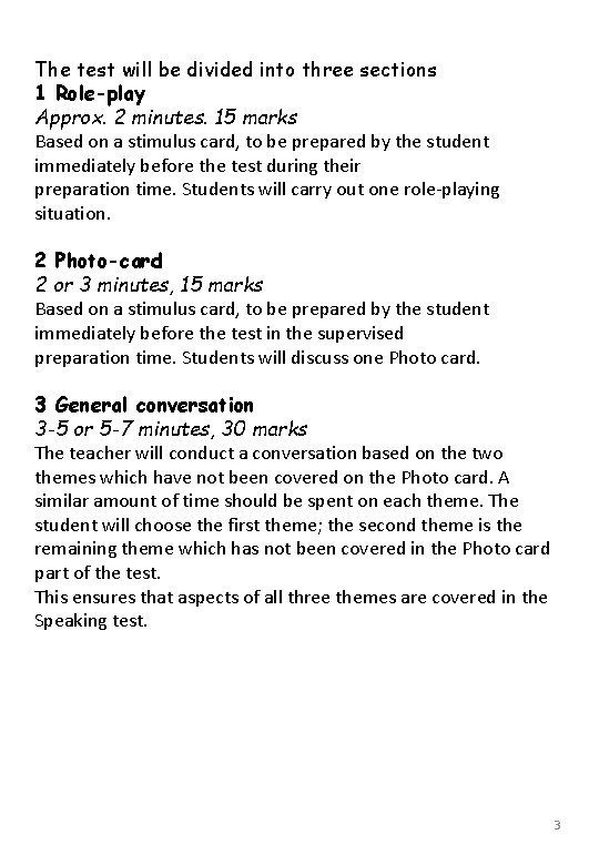 The test will be divided into three sections 1 Role-play Approx. 2 minutes. 15