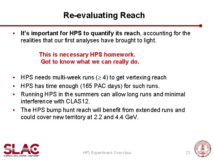 Re-evaluating Reach § It’s important for HPS to quantify its reach, accounting for the