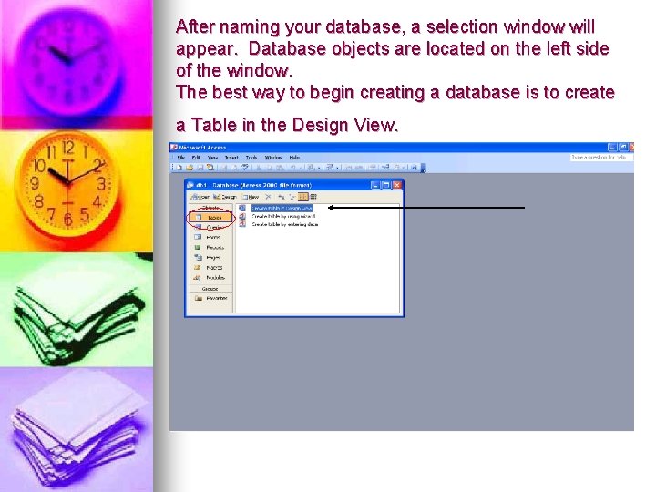 After naming your database, a selection window will appear. Database objects are located on