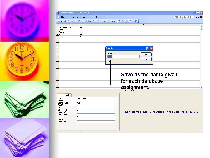 Save as the name given for each database assignment. 
