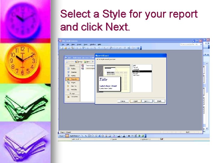 Select a Style for your report and click Next. 