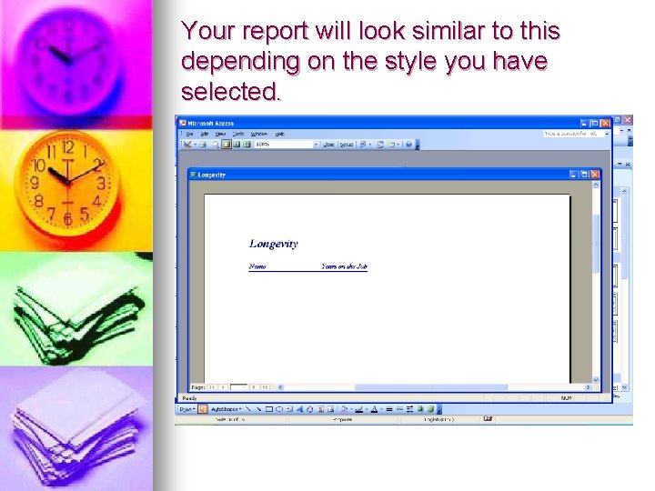 Your report will look similar to this depending on the style you have selected.