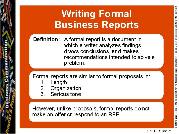 Definition: A formal report is a document in which a writer analyzes findings, draws