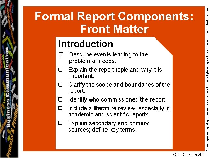 Introduction q Describe events leading to the problem or needs. q Explain the report