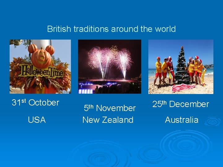 British traditions around the world Guess the countries