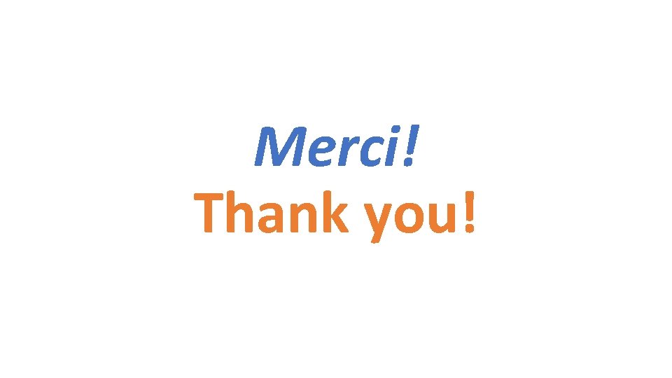 Merci! Thank you! 