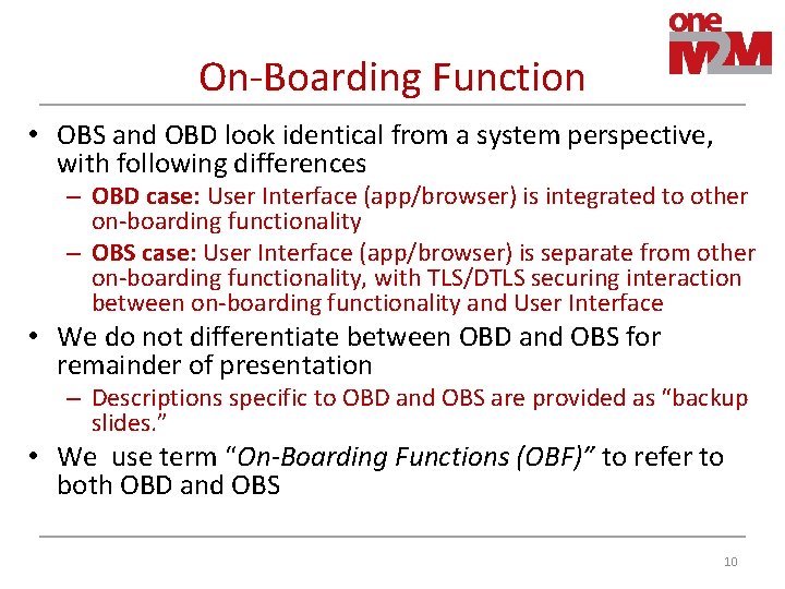 On-Boarding Function • OBS and OBD look identical from a system perspective, with following