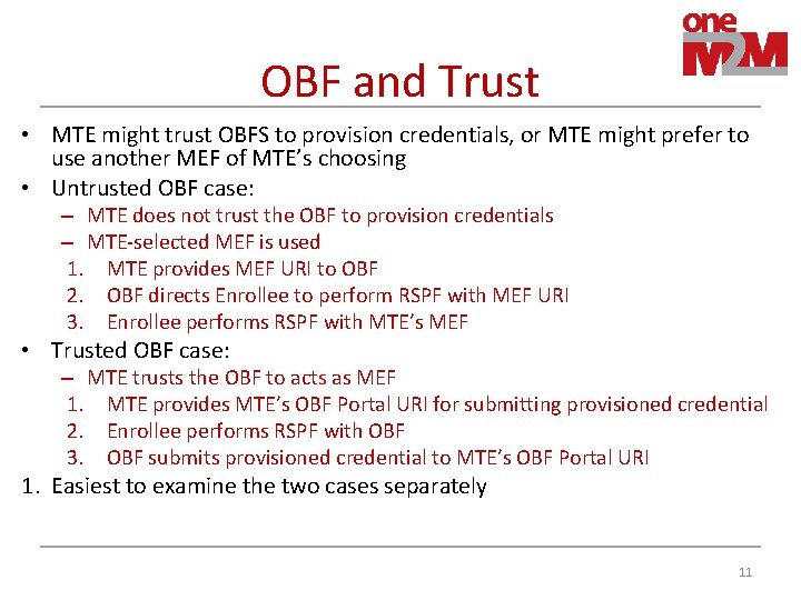OBF and Trust • MTE might trust OBFS to provision credentials, or MTE might