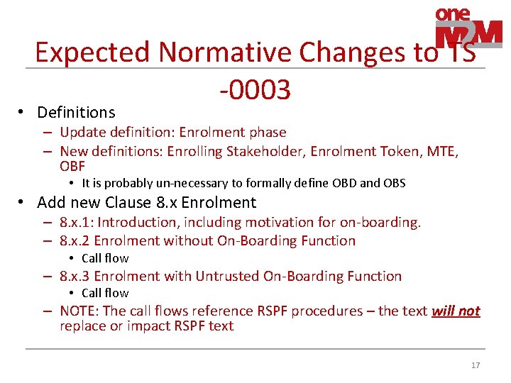 Expected Normative Changes to TS -0003 • Definitions – Update definition: Enrolment phase –