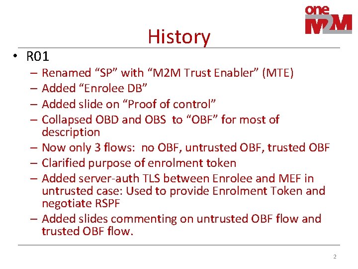  • R 01 History – Renamed “SP” with “M 2 M Trust Enabler”