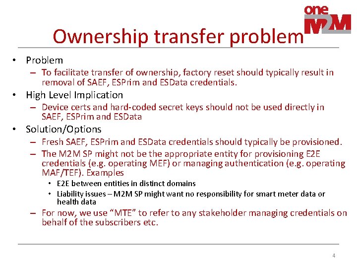 Ownership transfer problem • Problem – To facilitate transfer of ownership, factory reset should