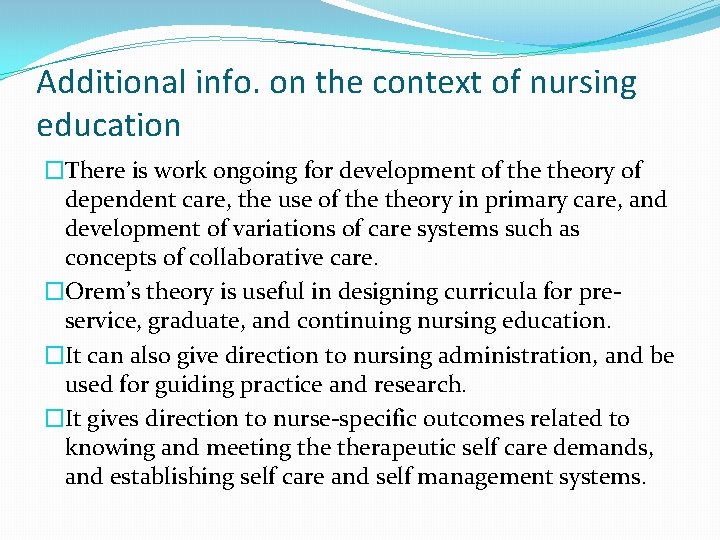 Additional info. on the context of nursing education �There is work ongoing for development