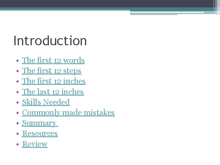 Introduction • • • The first 12 words The first 12 steps The first