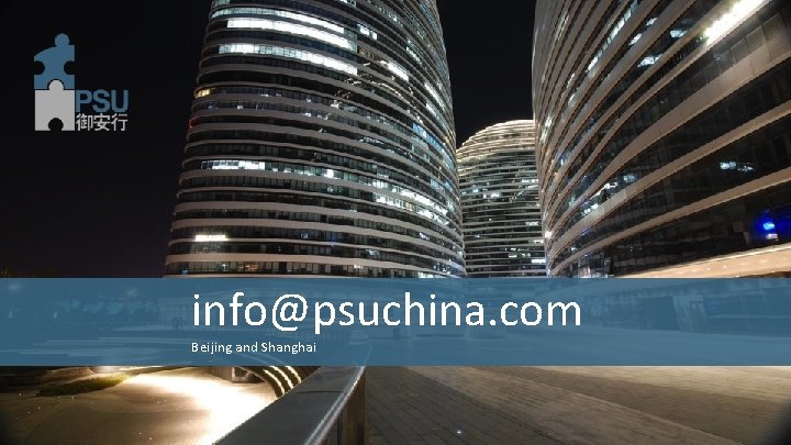 info@psuchina. com Beijing and Shanghai PSU (China) Consulting CO. , Ltd. 