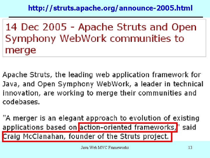 http: //struts. apache. org/announce-2005. html Java Web MVC Frameworks 13 