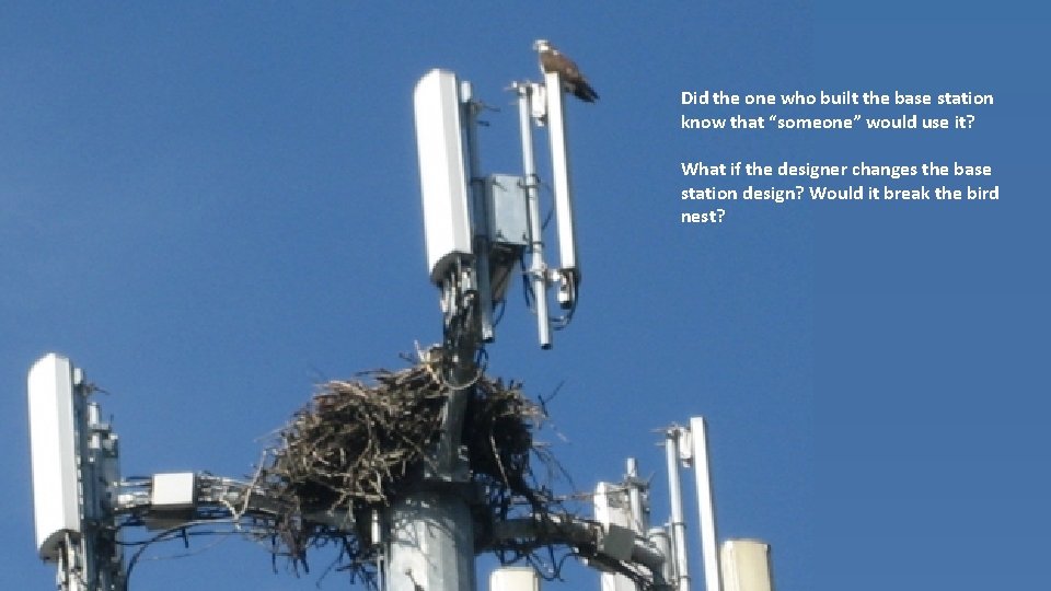 Did the one who built the base station know that “someone” would use it?