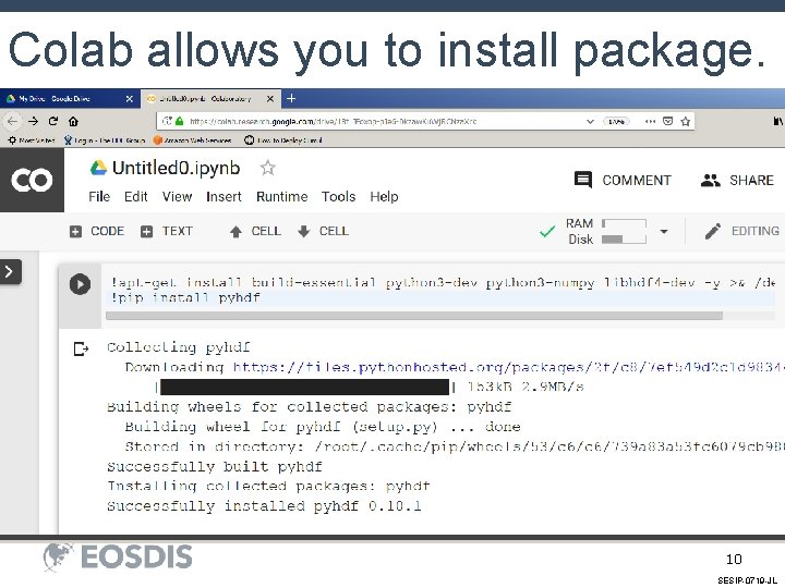 Colab allows you to install package. 10 SESIP-0719 -JL 